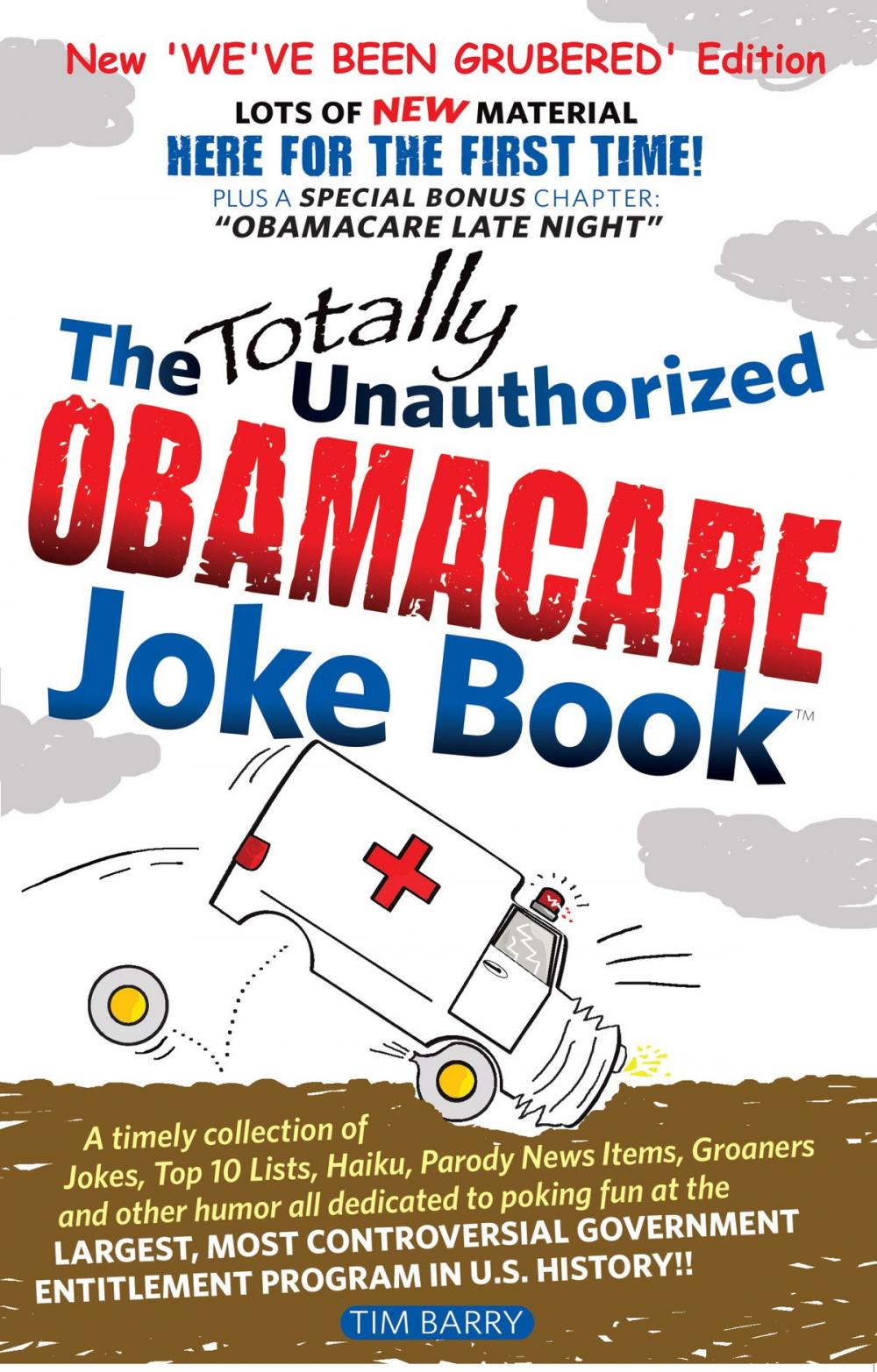 Big bigCover of The Totally Unauthorized Obamacare Joke Book: NEW 'We've Been Grubered' Edition