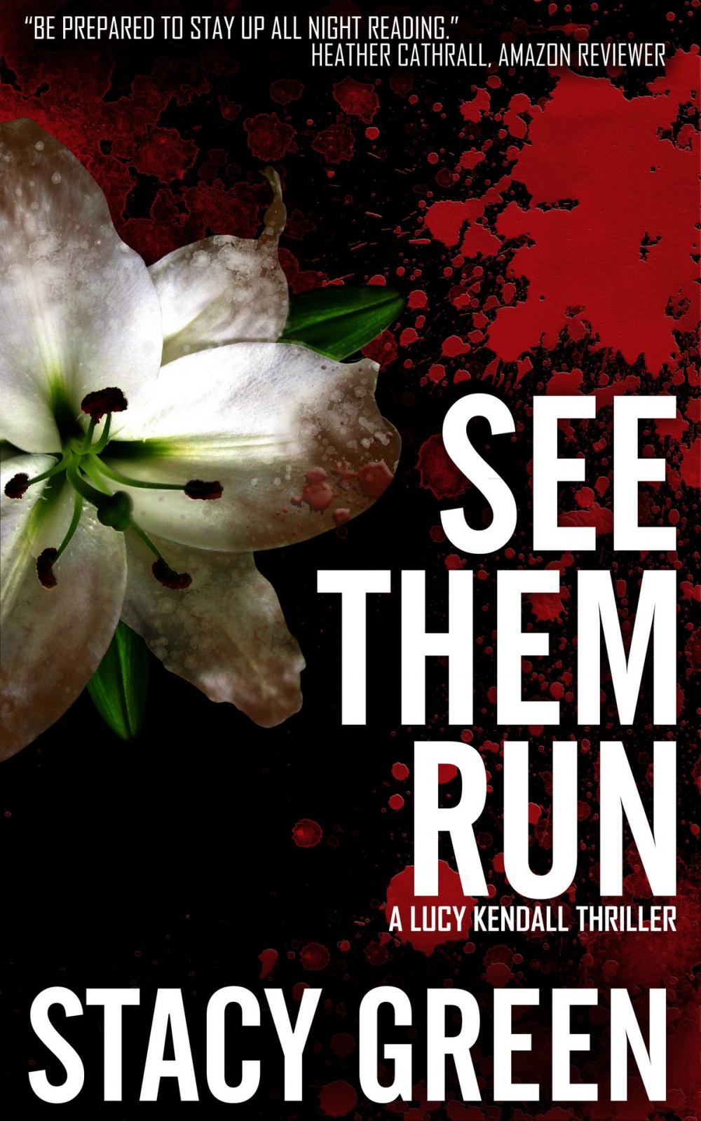 Big bigCover of See Them Run (Lucy Kendall #2)