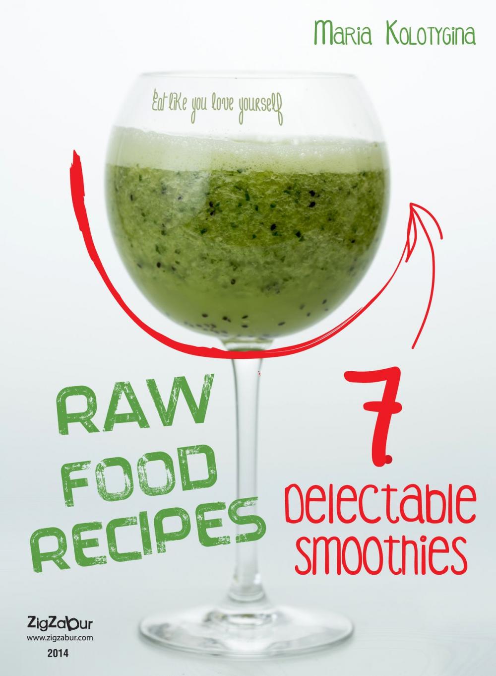 Big bigCover of Raw Food Recipes. 7 Delectable Smoothies