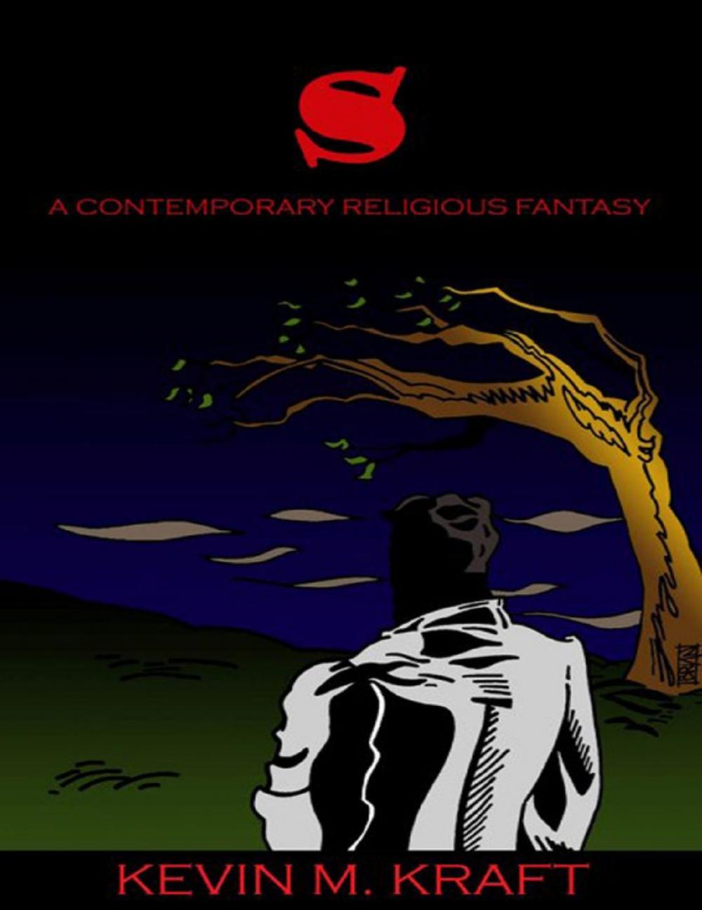 Big bigCover of S: A Contemporary Religious Fantasy