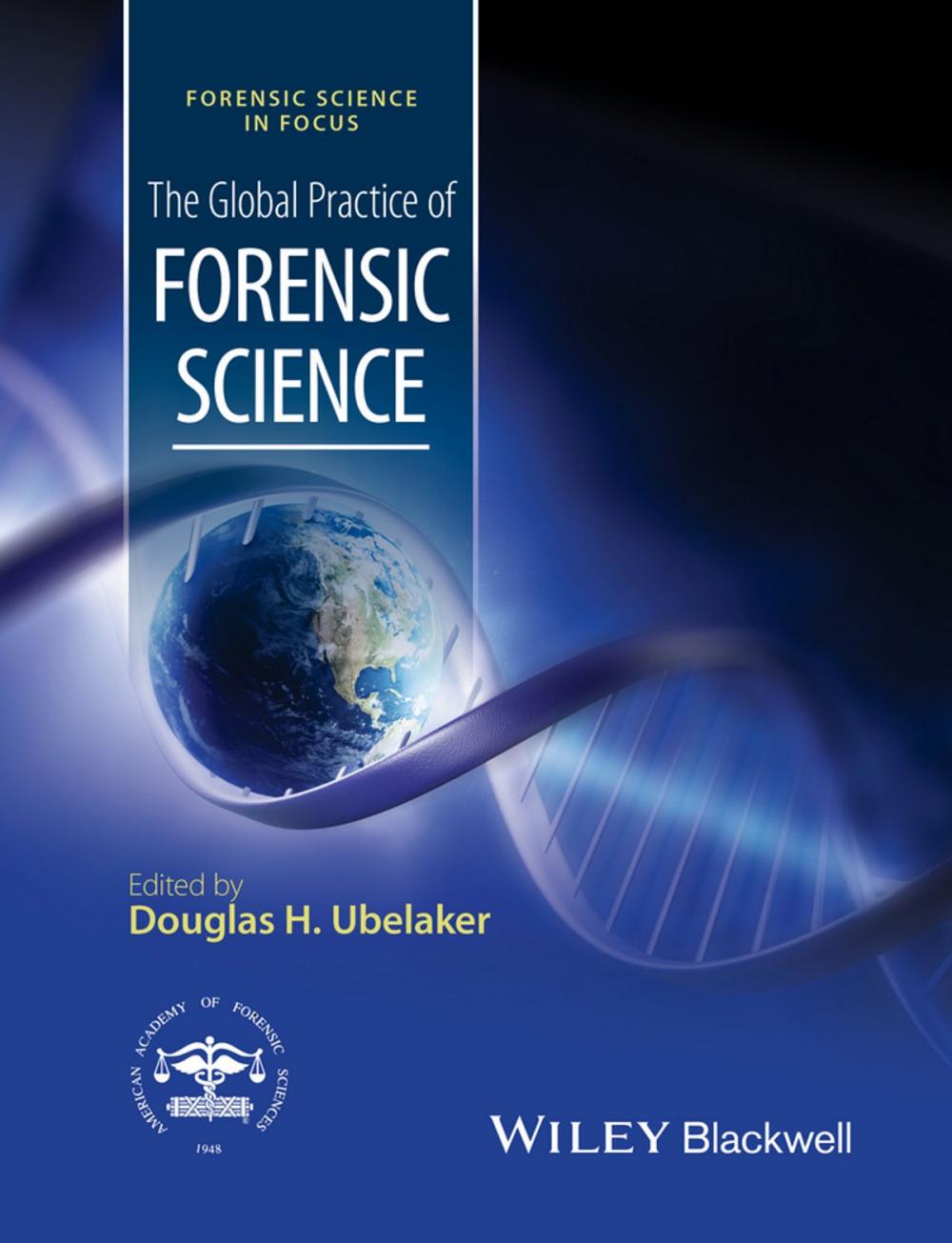 Big bigCover of The Global Practice of Forensic Science