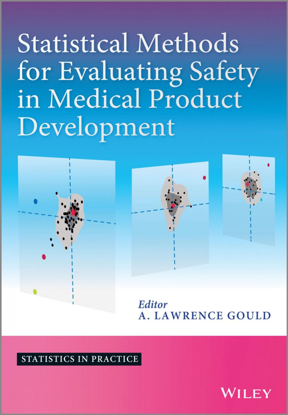 Big bigCover of Statistical Methods for Evaluating Safety in Medical Product Development