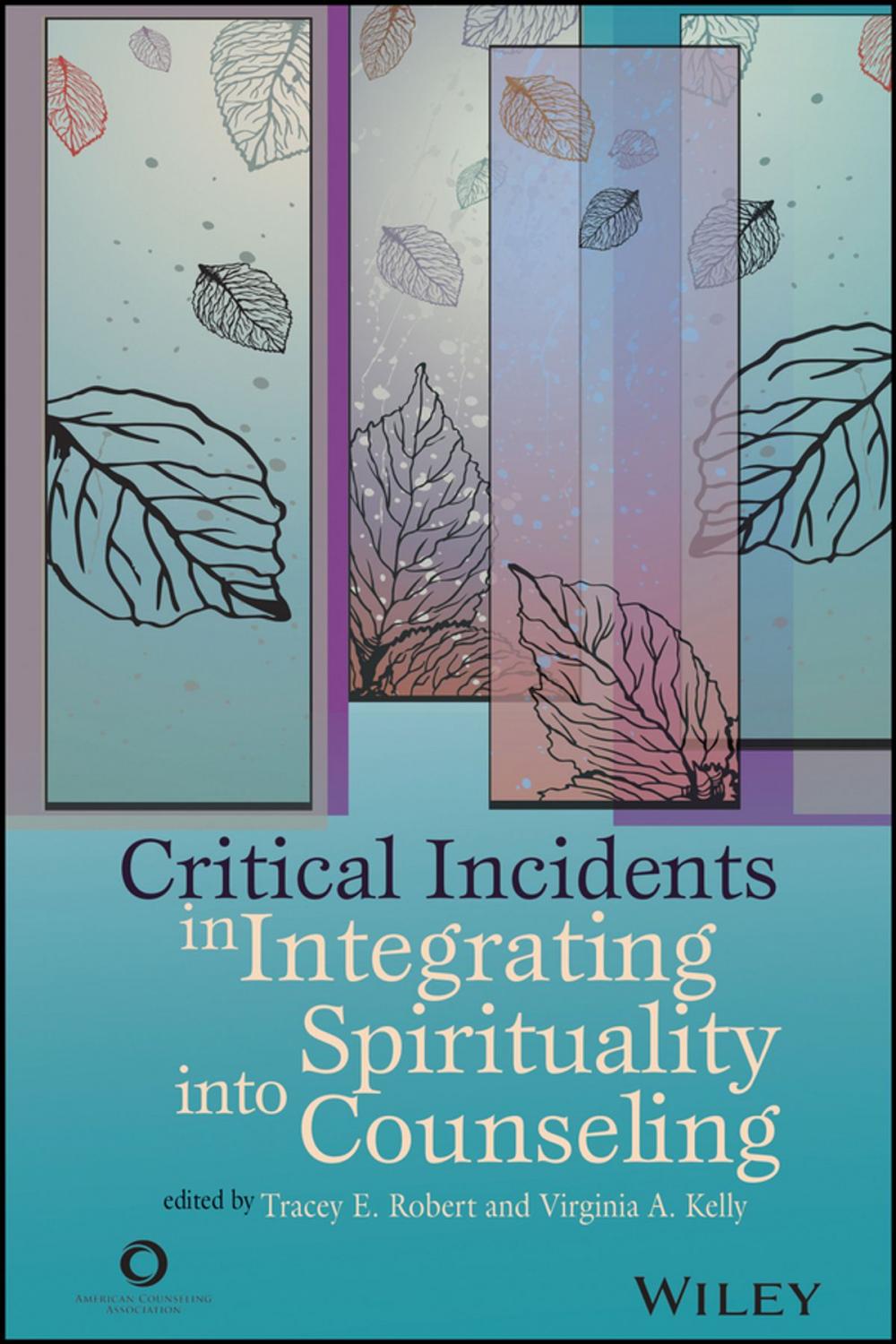 Big bigCover of Critical Incidents in Integrating Spirituality into Counseling