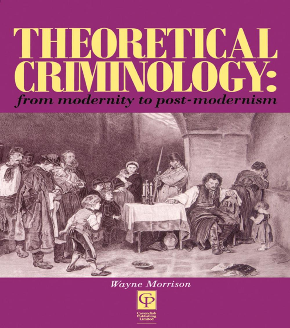 Big bigCover of Theoretical Criminology from Modernity to Post-Modernism