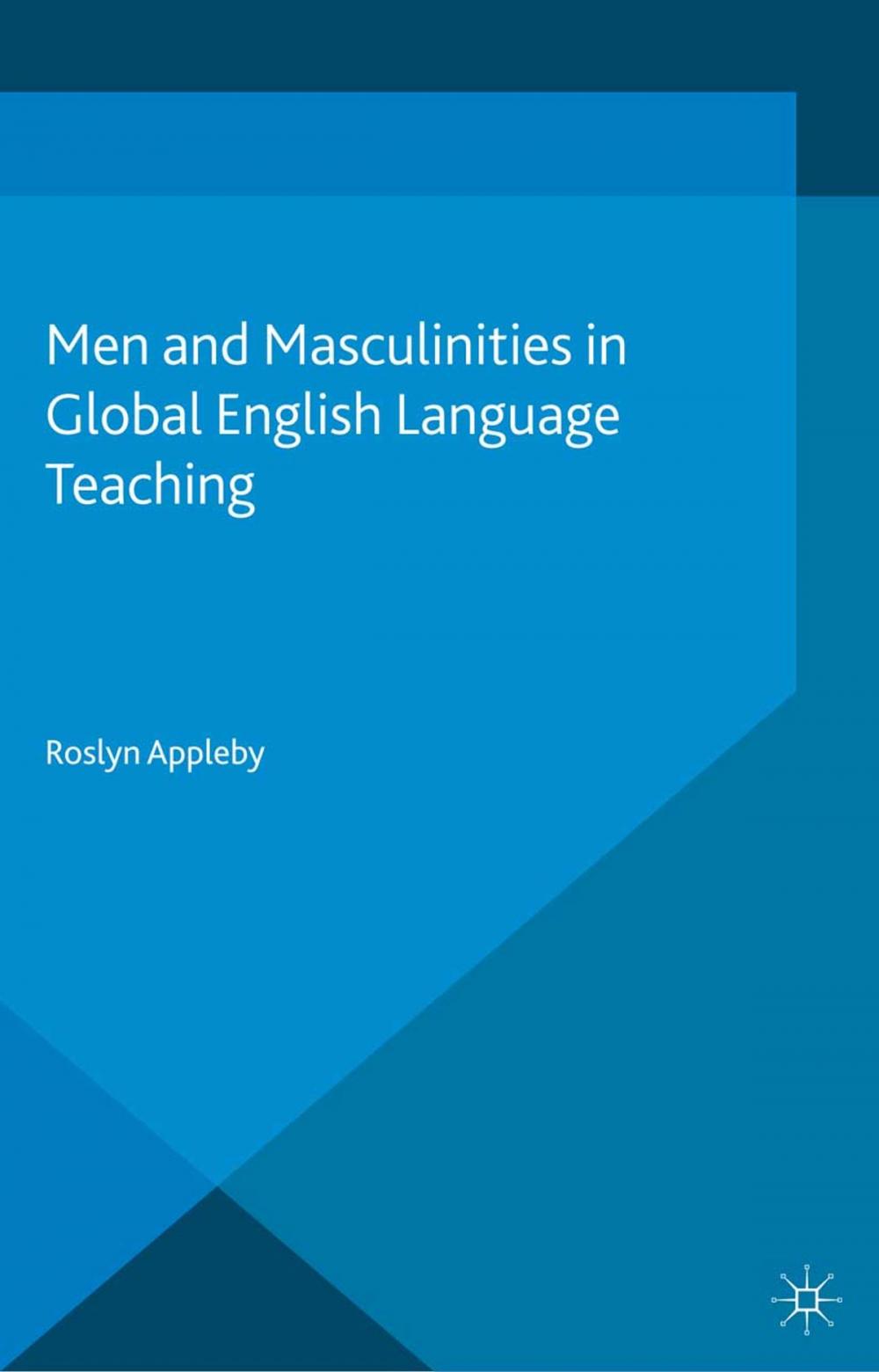 Big bigCover of Men and Masculinities in Global English Language Teaching