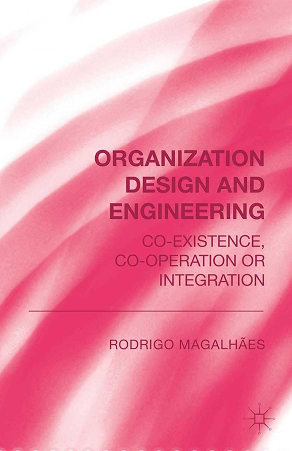 Big bigCover of Organization Design and Engineering