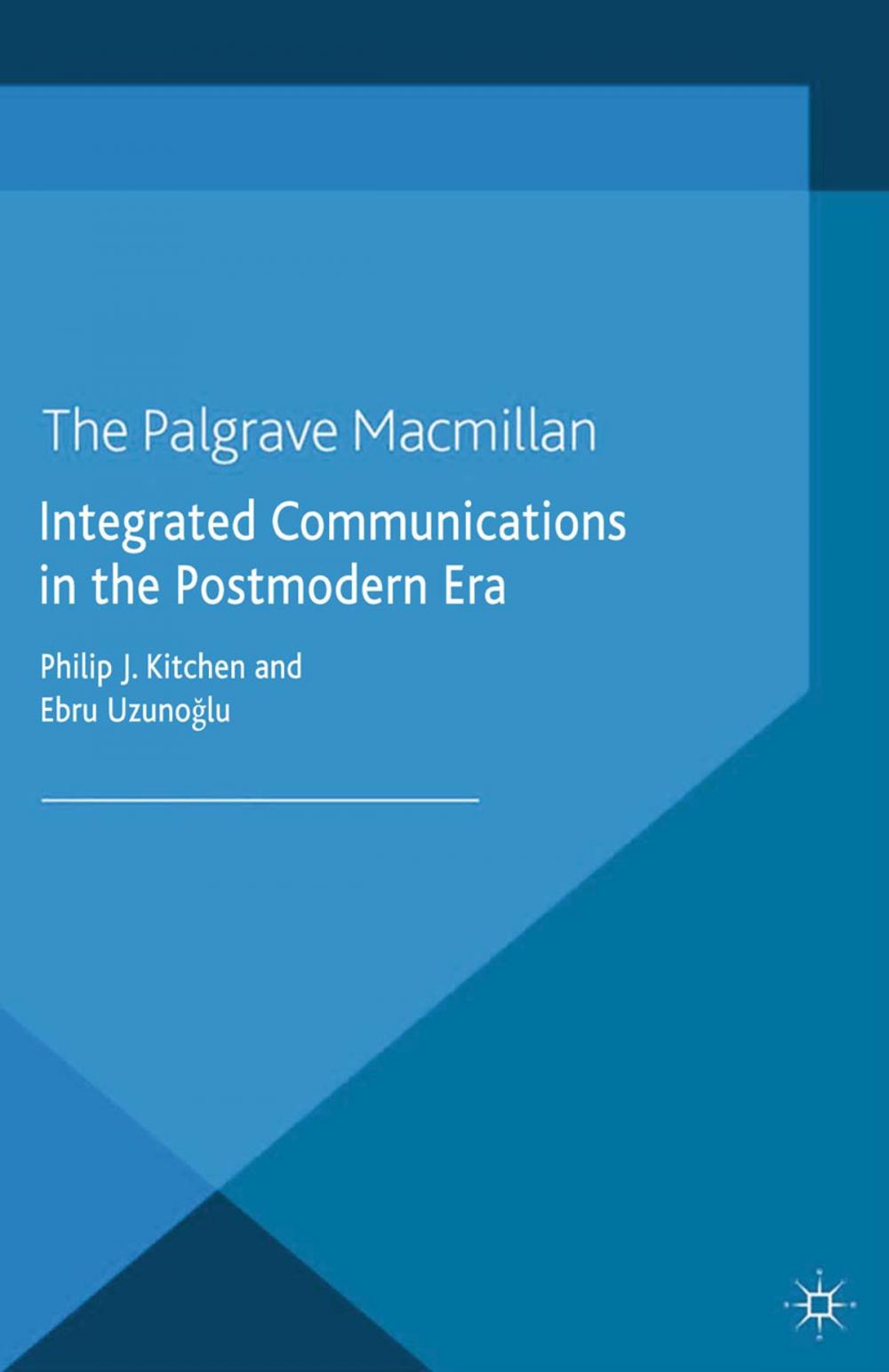 Big bigCover of Integrated Communications in the Postmodern Era