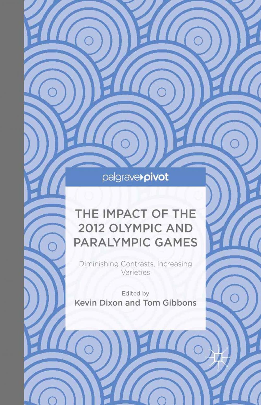 Big bigCover of The Impact of the 2012 Olympic and Paralympic Games