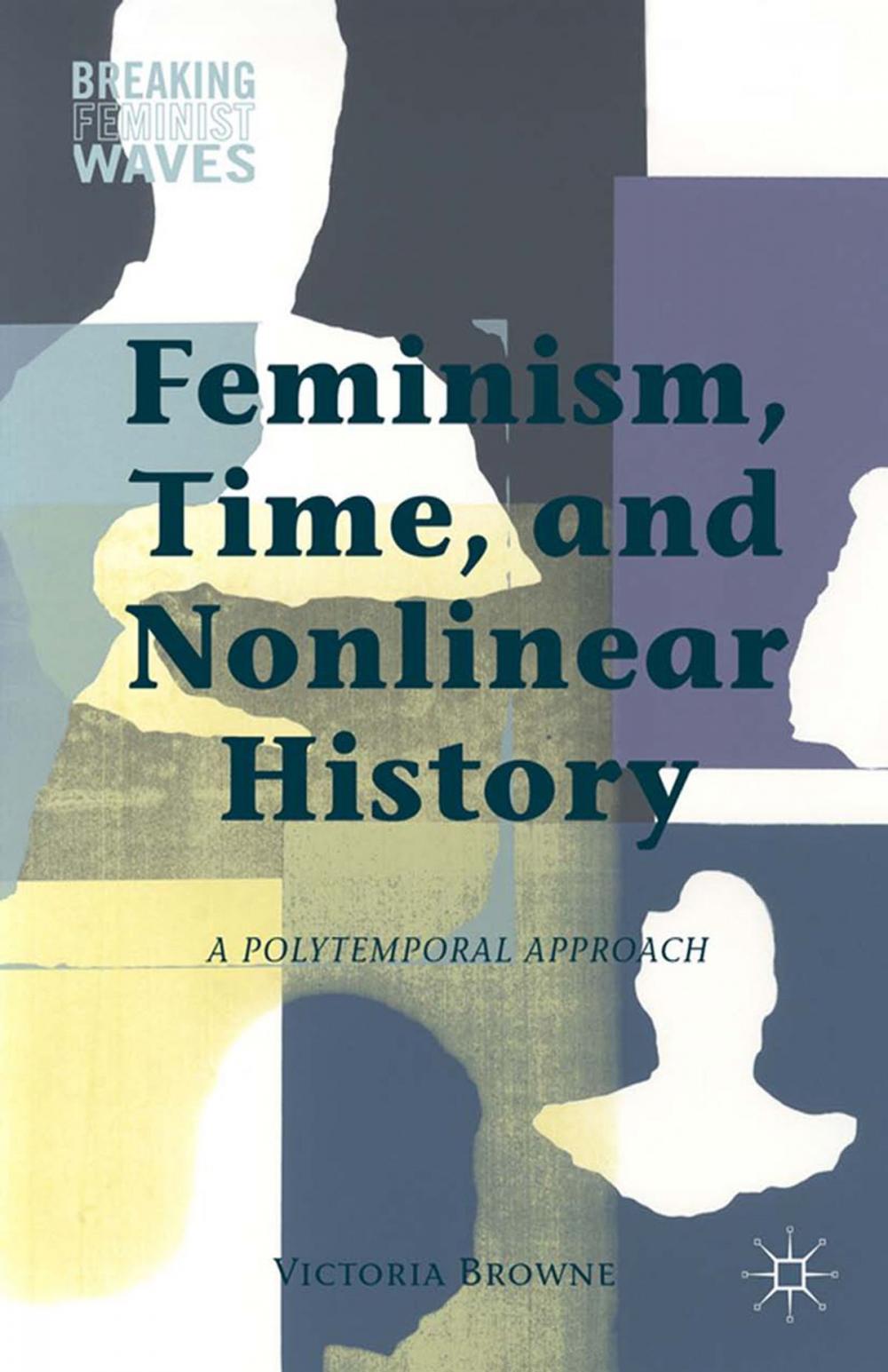 Big bigCover of Feminism, Time, and Nonlinear History