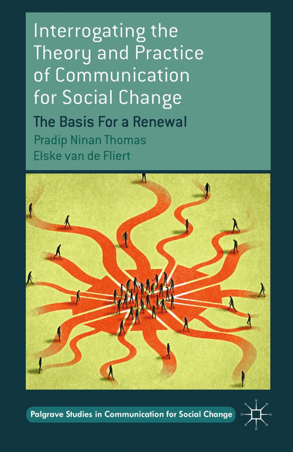 Big bigCover of Interrogating the Theory and Practice of Communication for Social Change