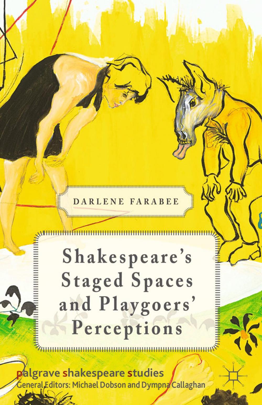 Big bigCover of Shakespeare's Staged Spaces and Playgoers' Perceptions