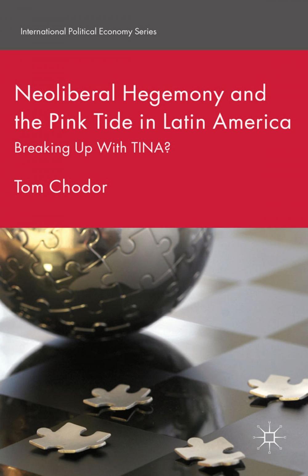 Big bigCover of Neoliberal Hegemony and the Pink Tide in Latin America