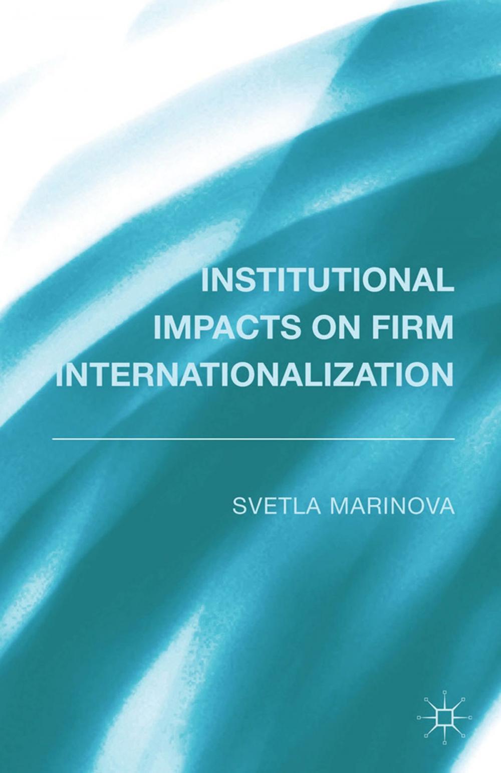 Big bigCover of Institutional Impacts on Firm Internationalization