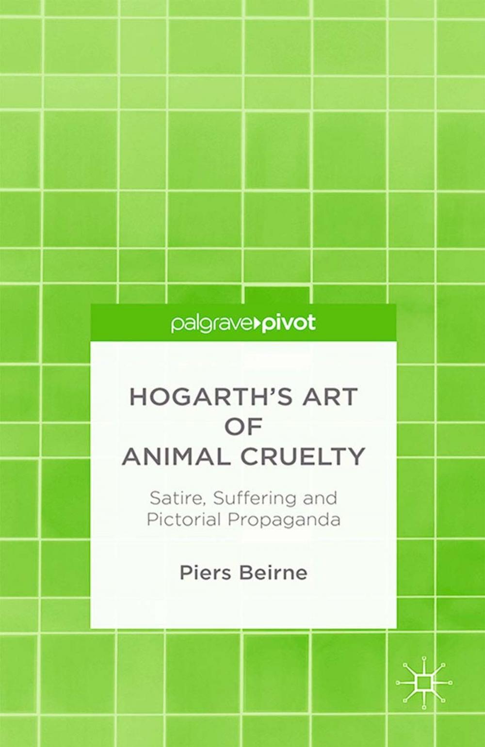 Big bigCover of Hogarth’s Art of Animal Cruelty