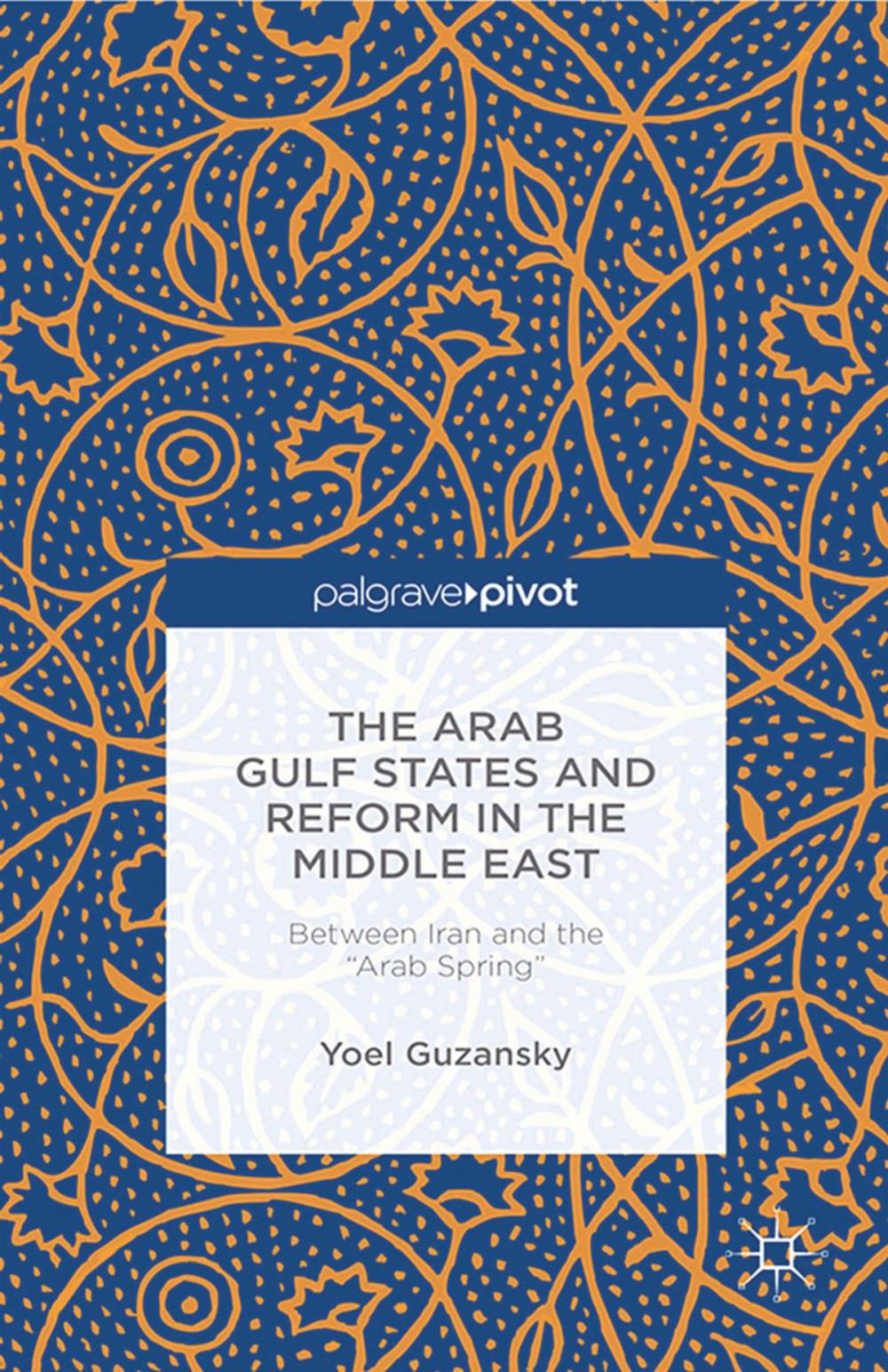 Big bigCover of The Arab Gulf States and Reform in the Middle East