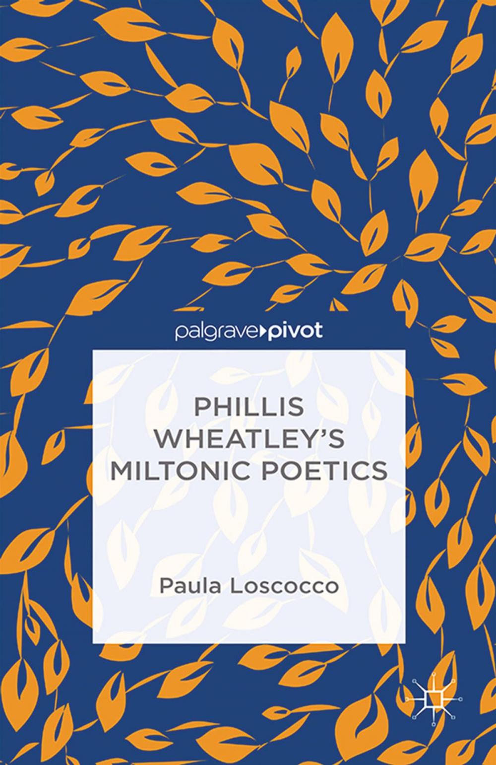 Big bigCover of Phillis Wheatley's Miltonic Poetics