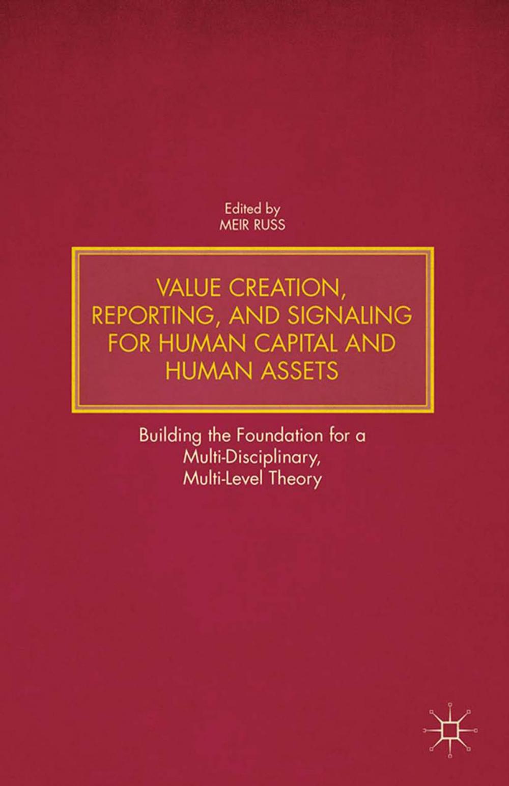 Big bigCover of Value Creation, Reporting, and Signaling for Human Capital and Human Assets