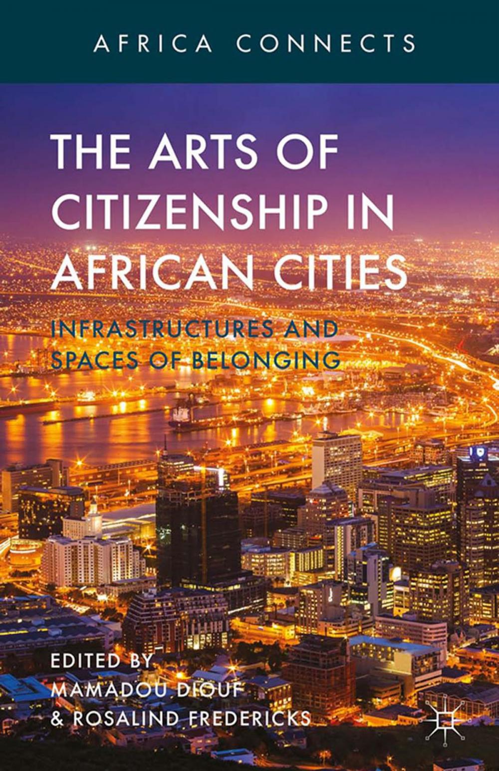 Big bigCover of The Arts of Citizenship in African Cities