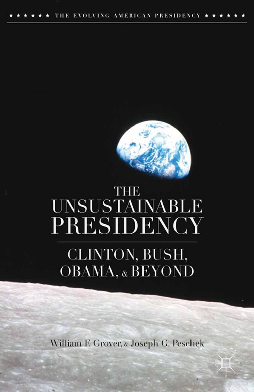 Big bigCover of The Unsustainable Presidency