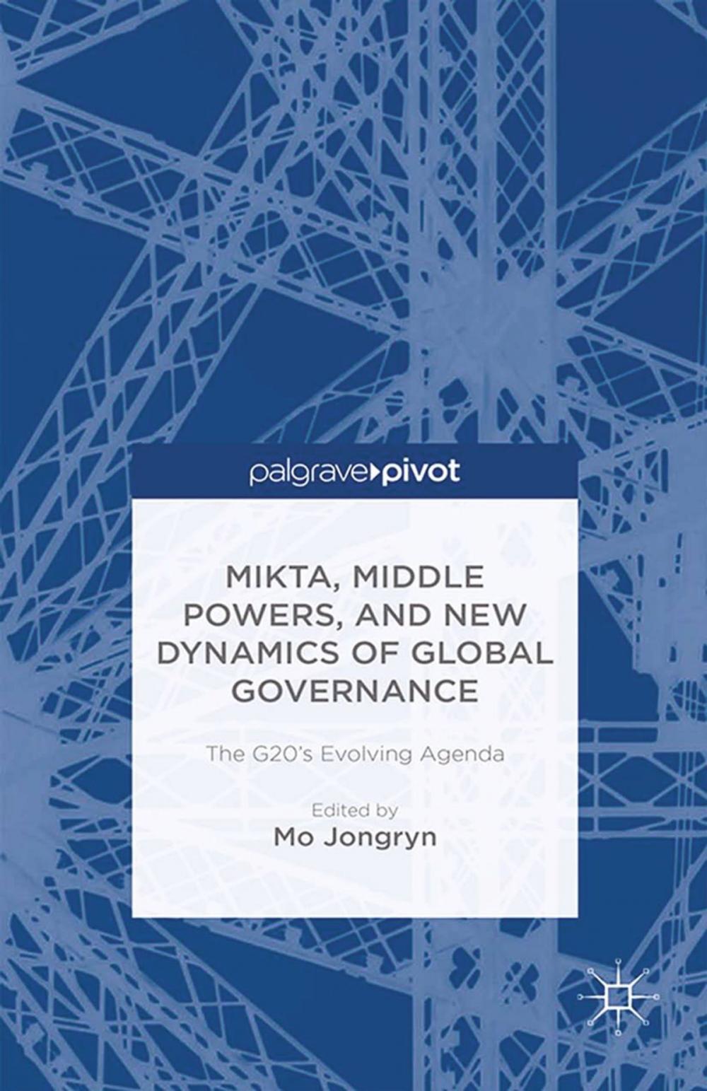 Big bigCover of MIKTA, Middle Powers, and New Dynamics of Global Governance