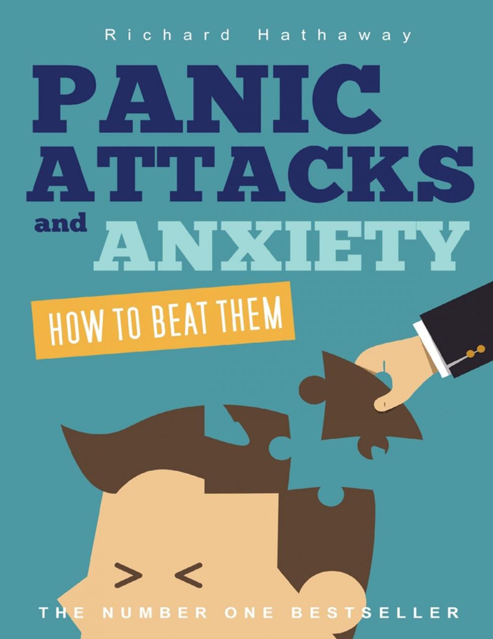 Big bigCover of Panic Attacks and Anxiety - How to Beat Them