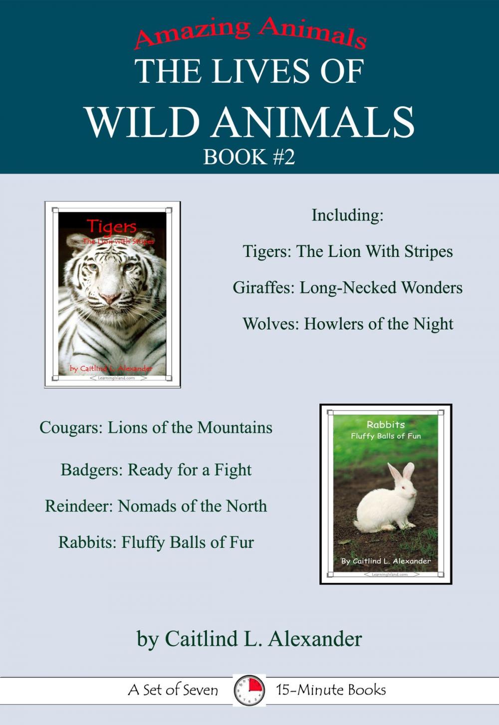 Big bigCover of The Lives of Wild Animals Book #2: A Set of Seven 15-Minute Books