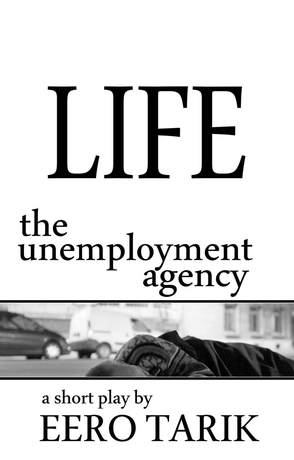 Big bigCover of Life: The Unemployment Agency