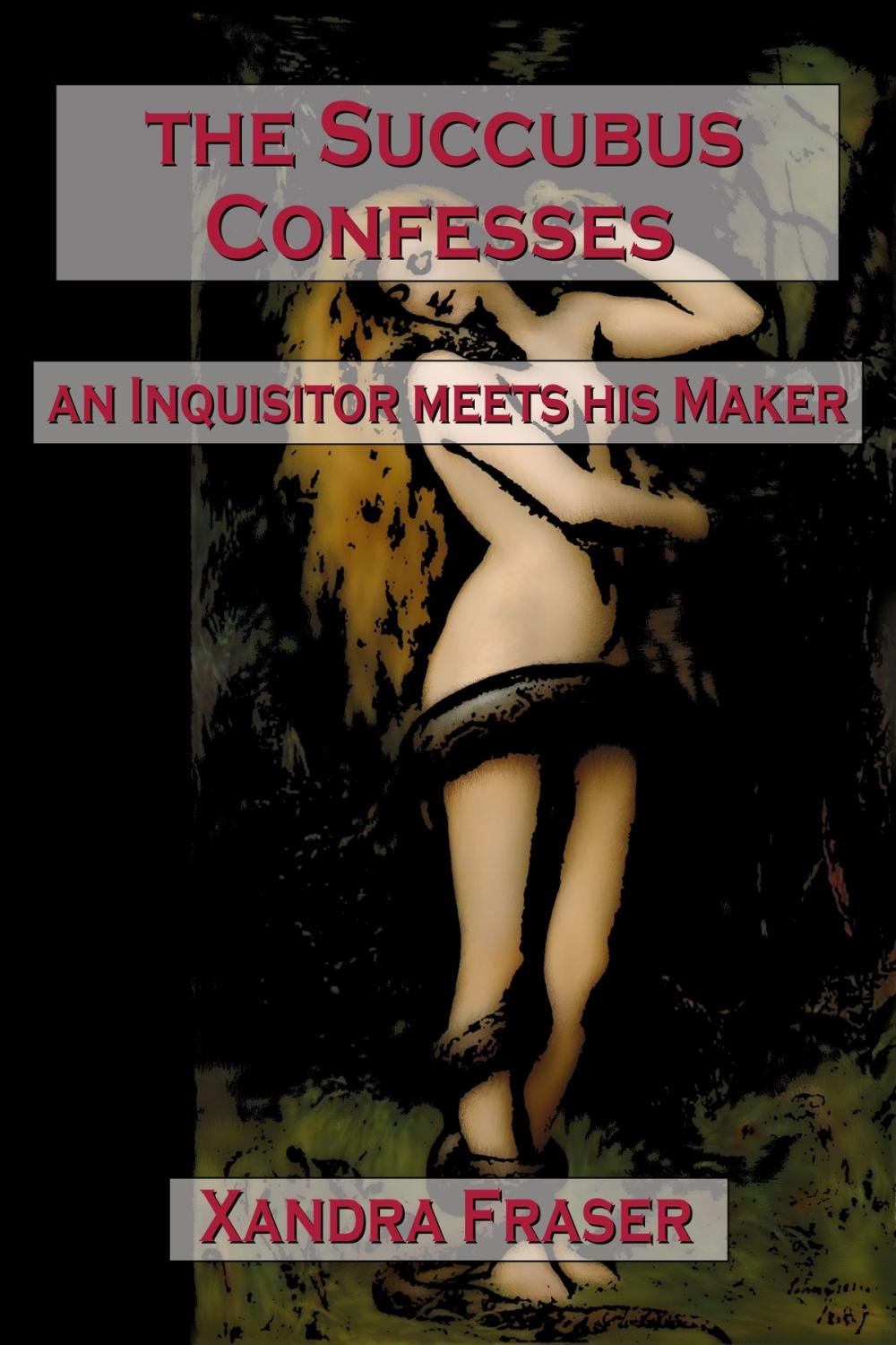 Big bigCover of The Succubus Confesses: An Inquisitor Meets His Maker