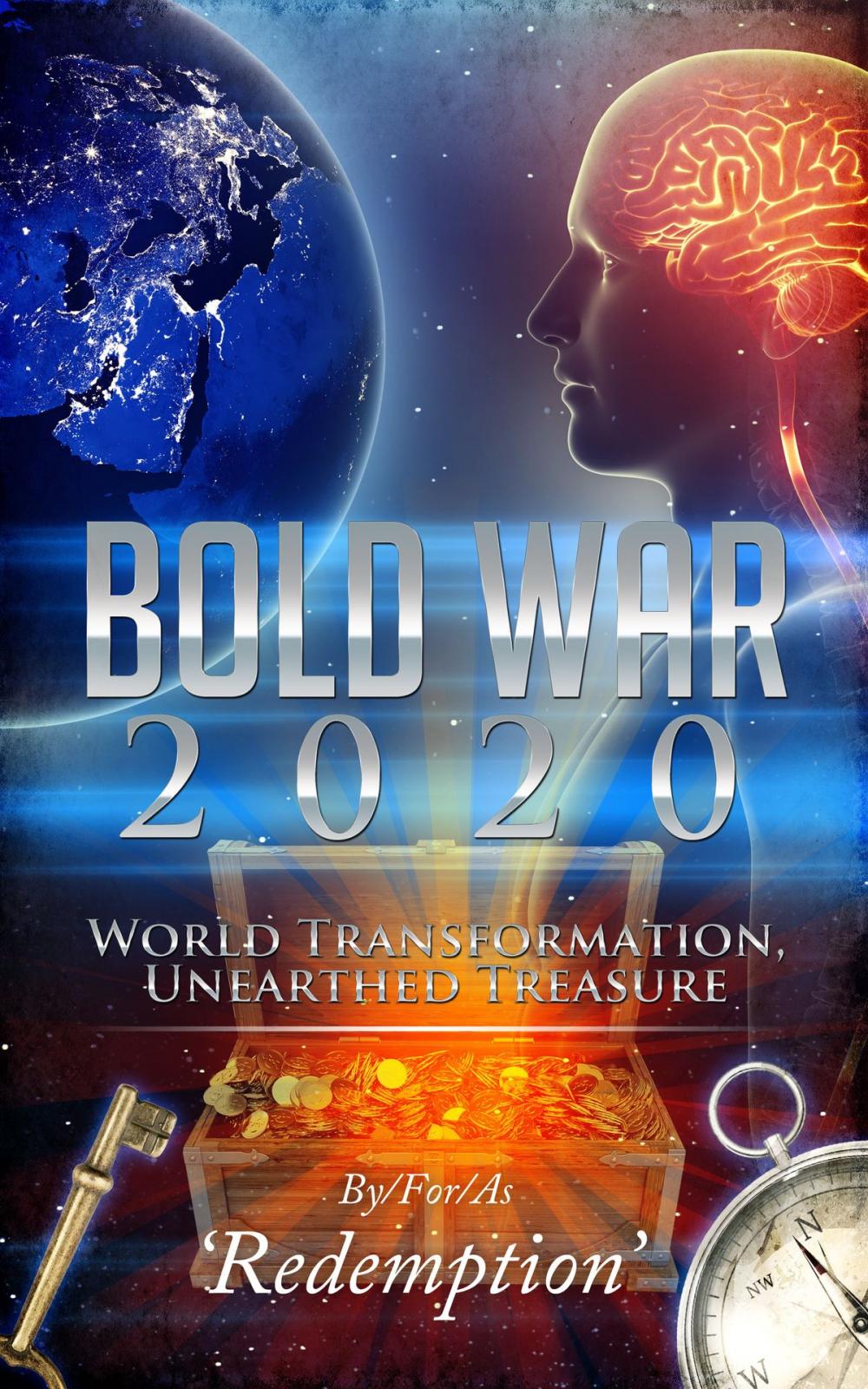 Big bigCover of Bold War 2020: World Transformation, Unearthed Treasure