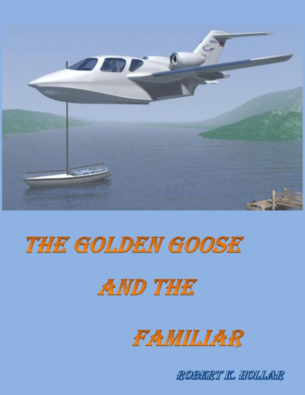 Big bigCover of The Golden Goose and the Familiar