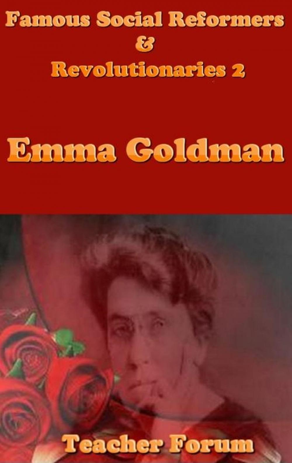 Big bigCover of Famous Social Reformers & Revolutionaries 2: Emma Goldman