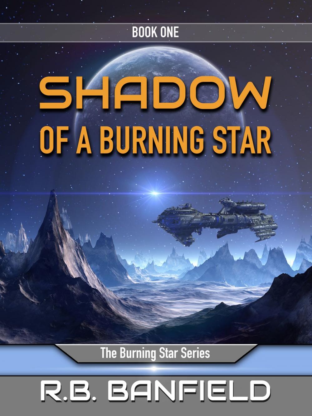 Big bigCover of Shadow of a Burning Star: Book One, The Burning Star Series