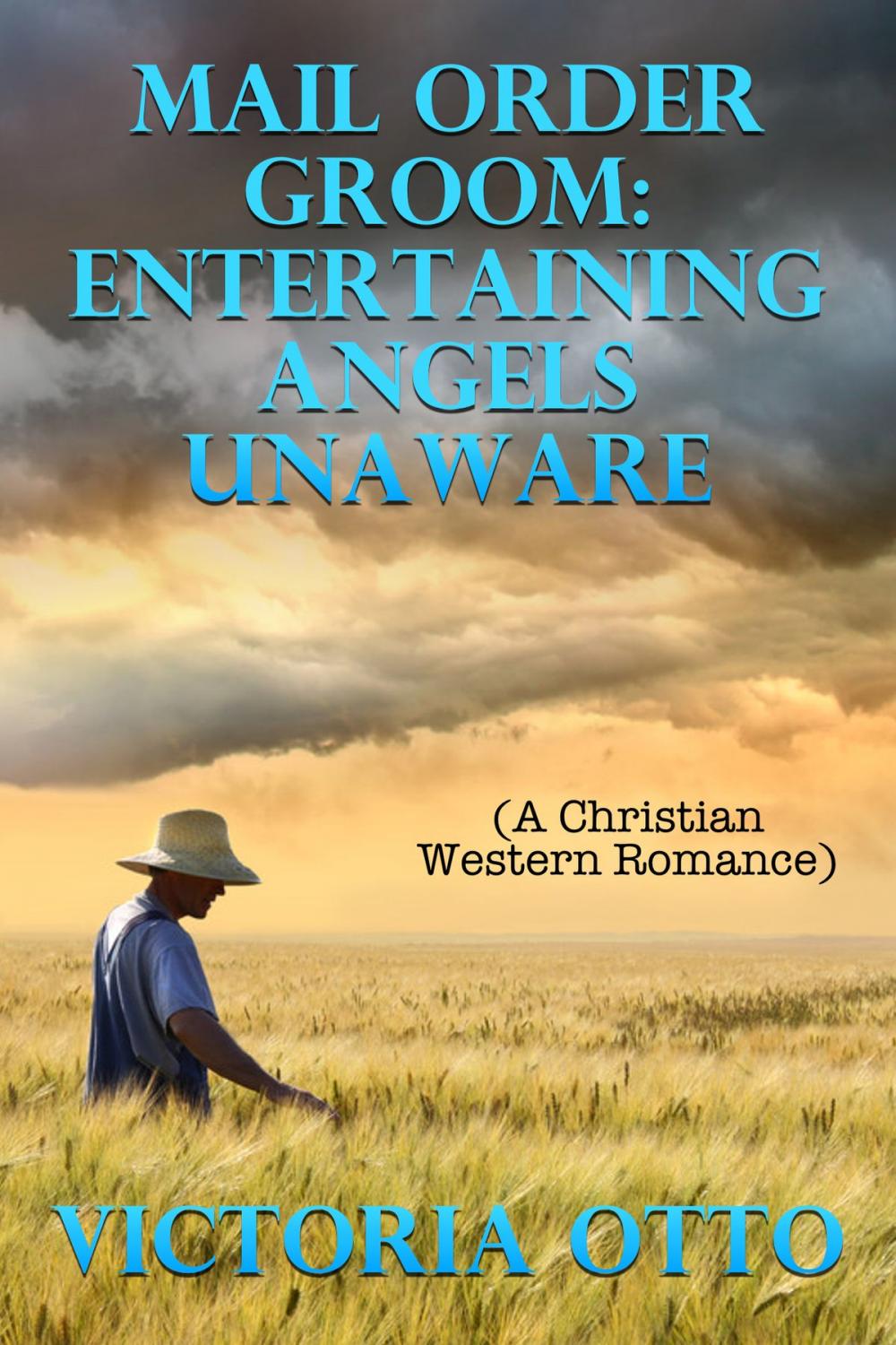 Big bigCover of Mail Order Groom: Entertaining Angels Unaware (A Christian Western Romance)