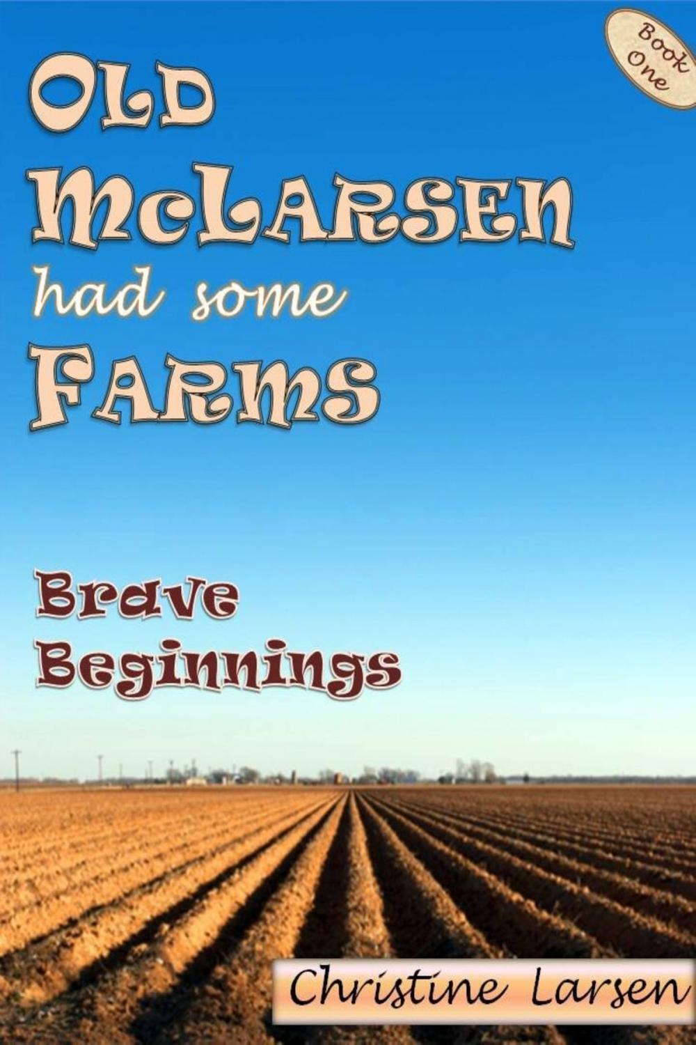 Big bigCover of Old McLarsen Had Some Farms: a memoir