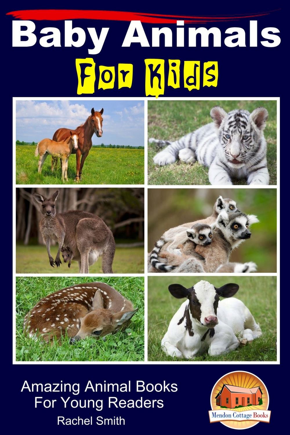 Big bigCover of Baby Animals For Kids: Amazing Animal Books For Young Readers