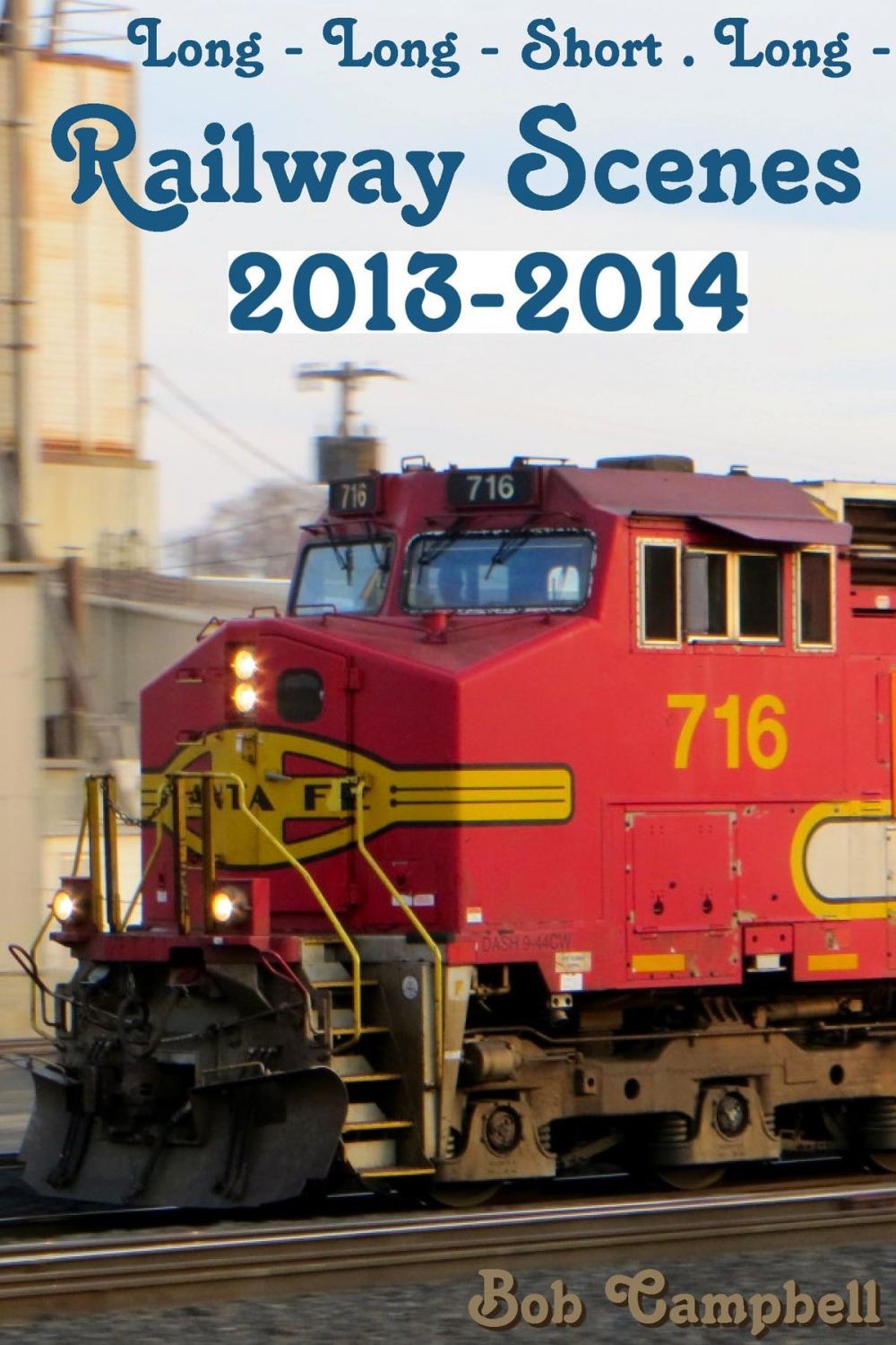 Big bigCover of Railway Scenes 2013-2014