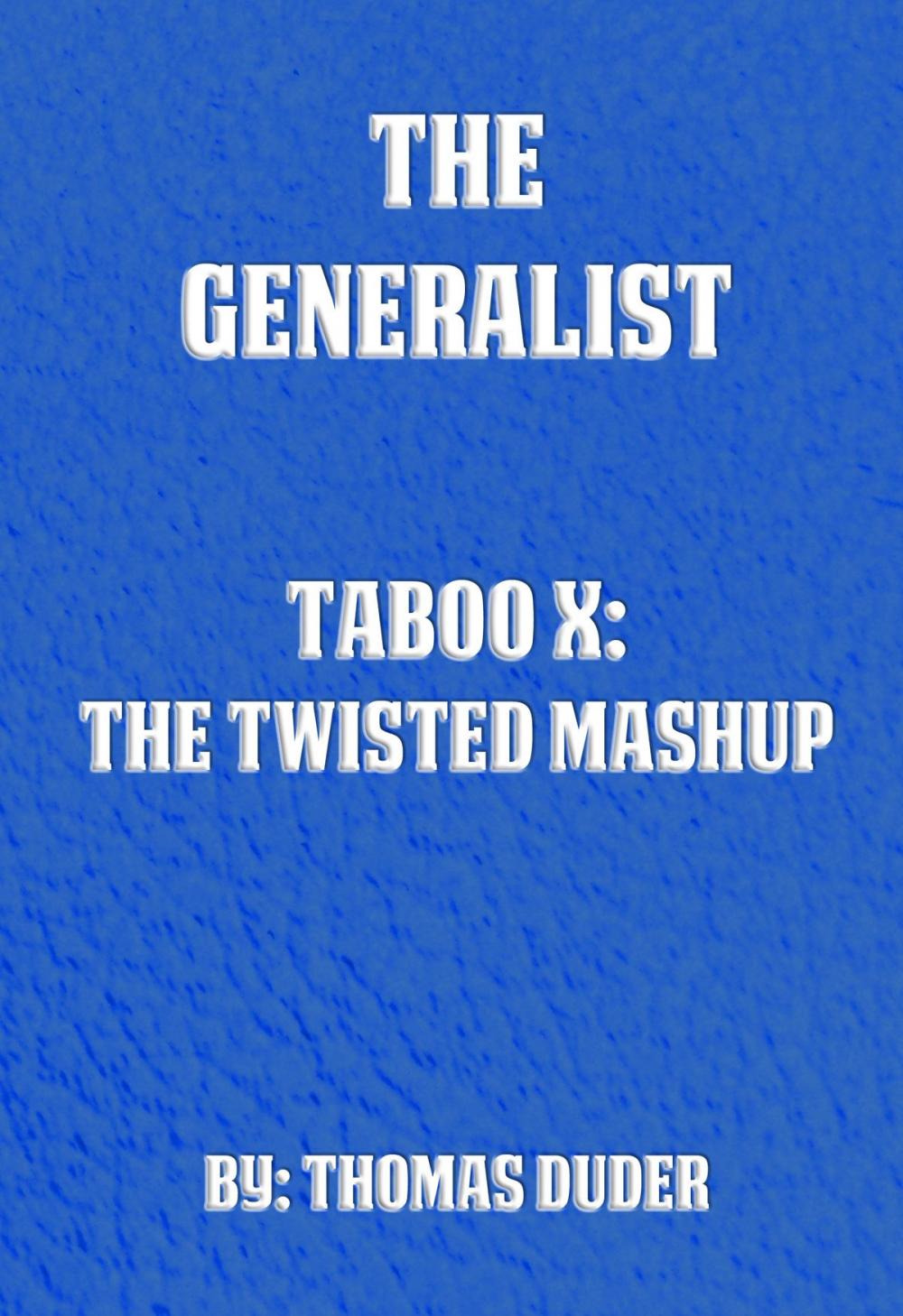 Big bigCover of The Generalist: Taboo X: The Twisted Mashup