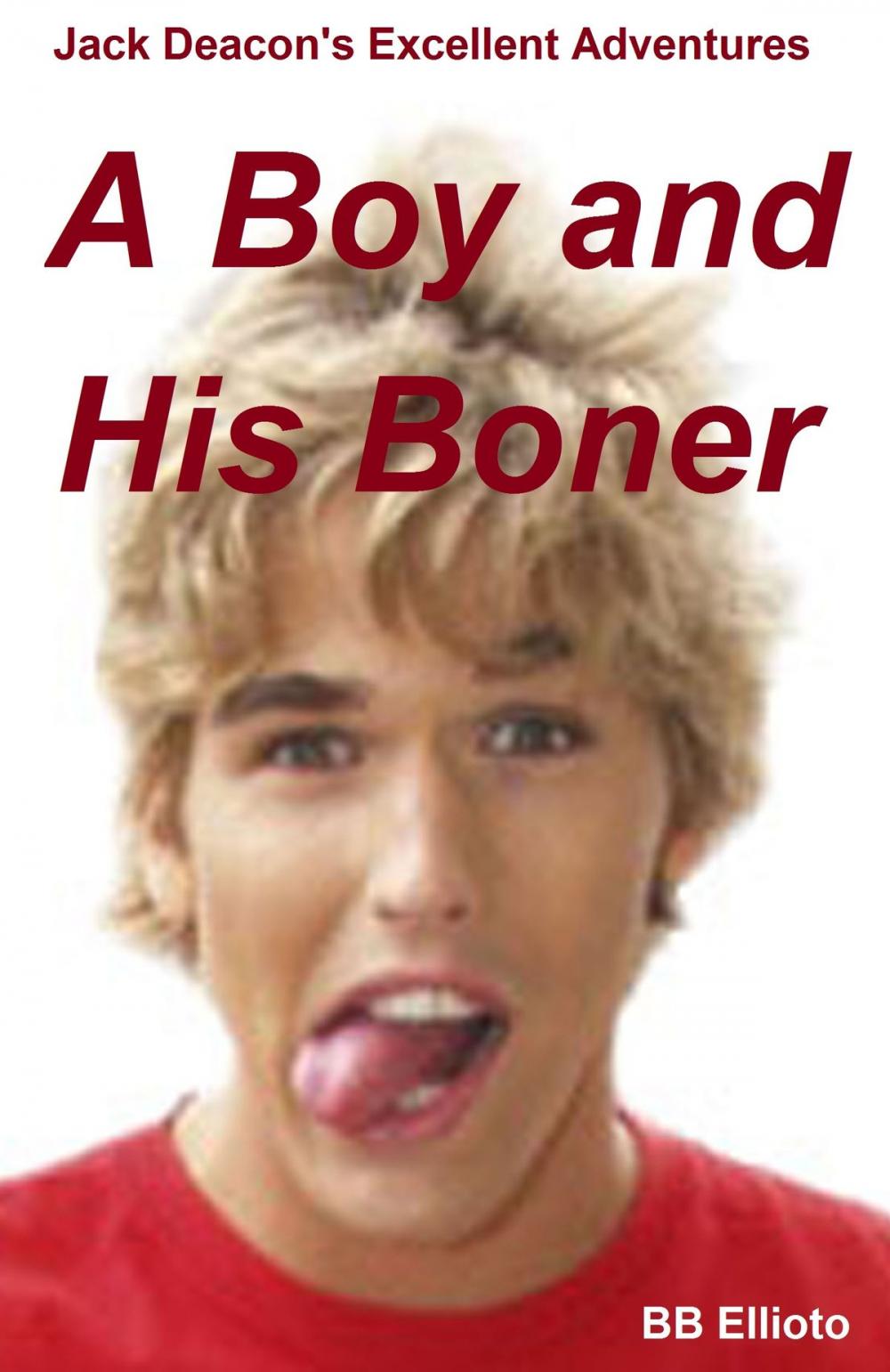 Big bigCover of A Boy and His Boner