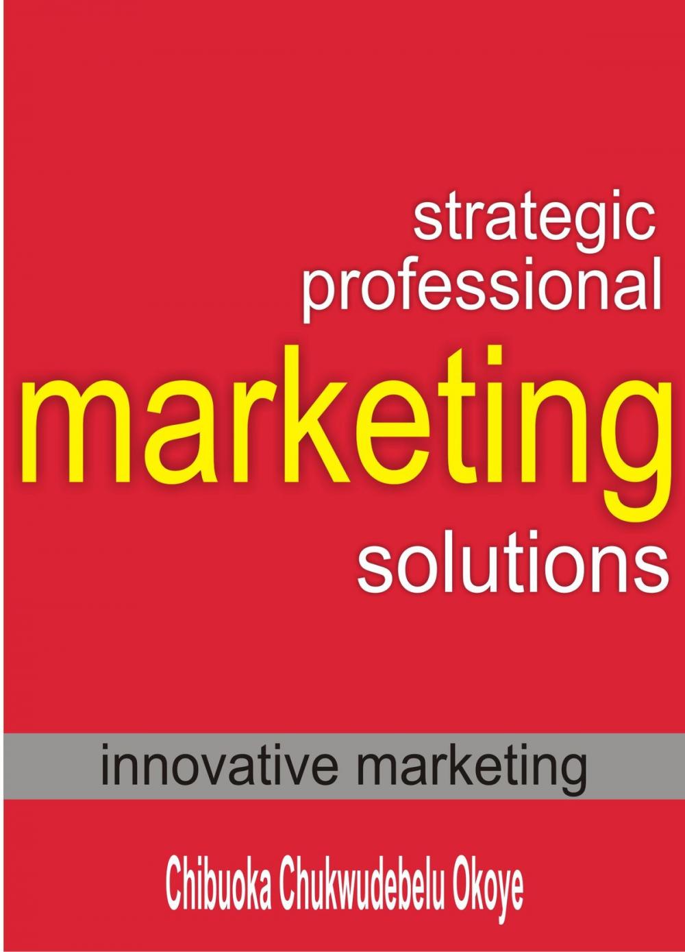 Big bigCover of Strategic Professional Marketing Solutions