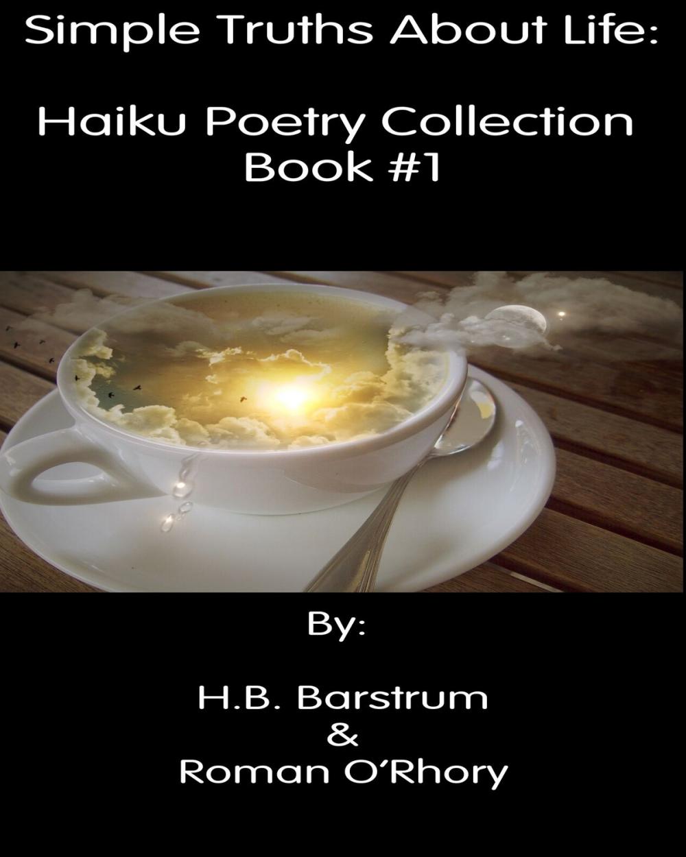 Big bigCover of Simple Truths About Life: Haiku Poetry Collection Book #1