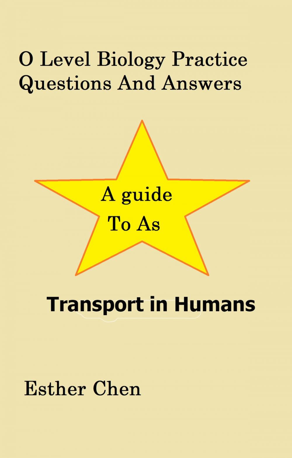 Big bigCover of O Level Biology Practice Questions And Answers Transport In Human