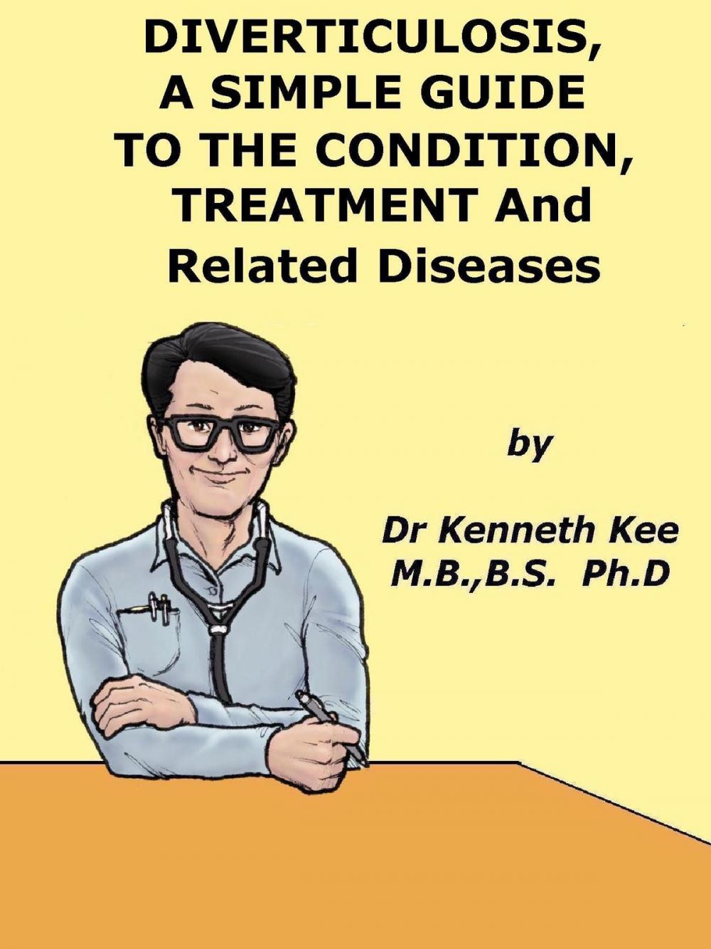 Big bigCover of Diverticulosis, A Simple Guide to the Condition, Treatment and Related Diseases