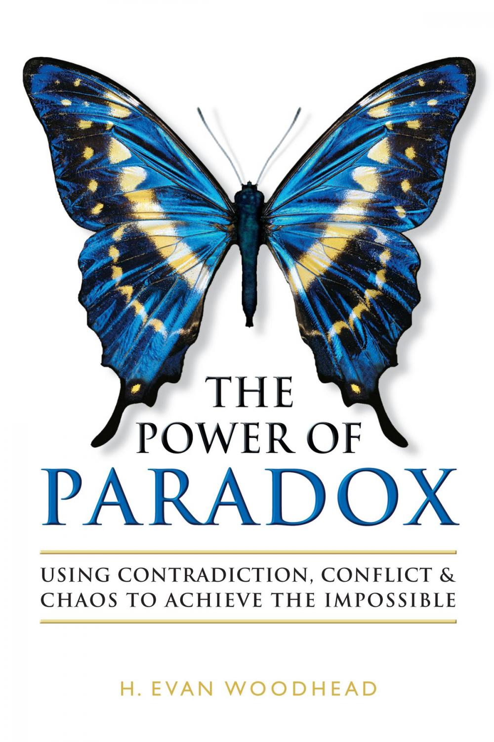 Big bigCover of The Power of Paradox: Using Contradiction, Conflict & Chaos to Achieve the Impossible