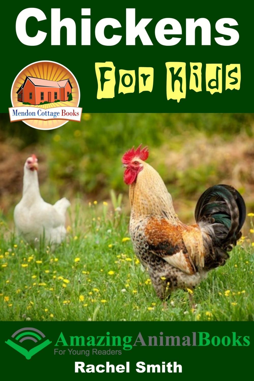 Big bigCover of Chickens For Kids: Amazing Animal Books For Young Readers