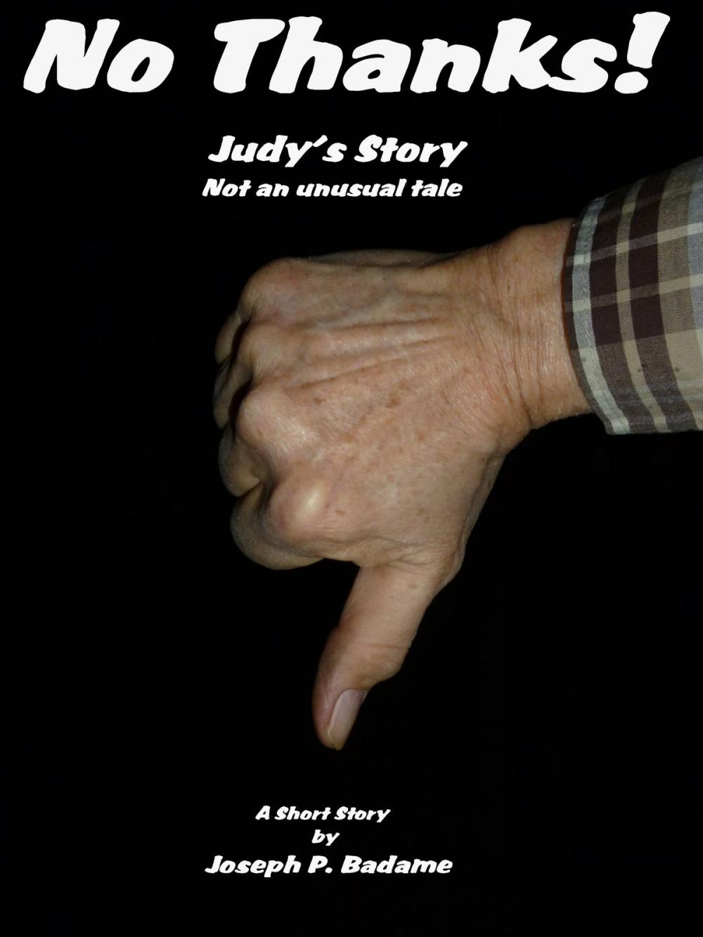 Big bigCover of No Thanks!: Judy's Story, Not an Unusual Tale