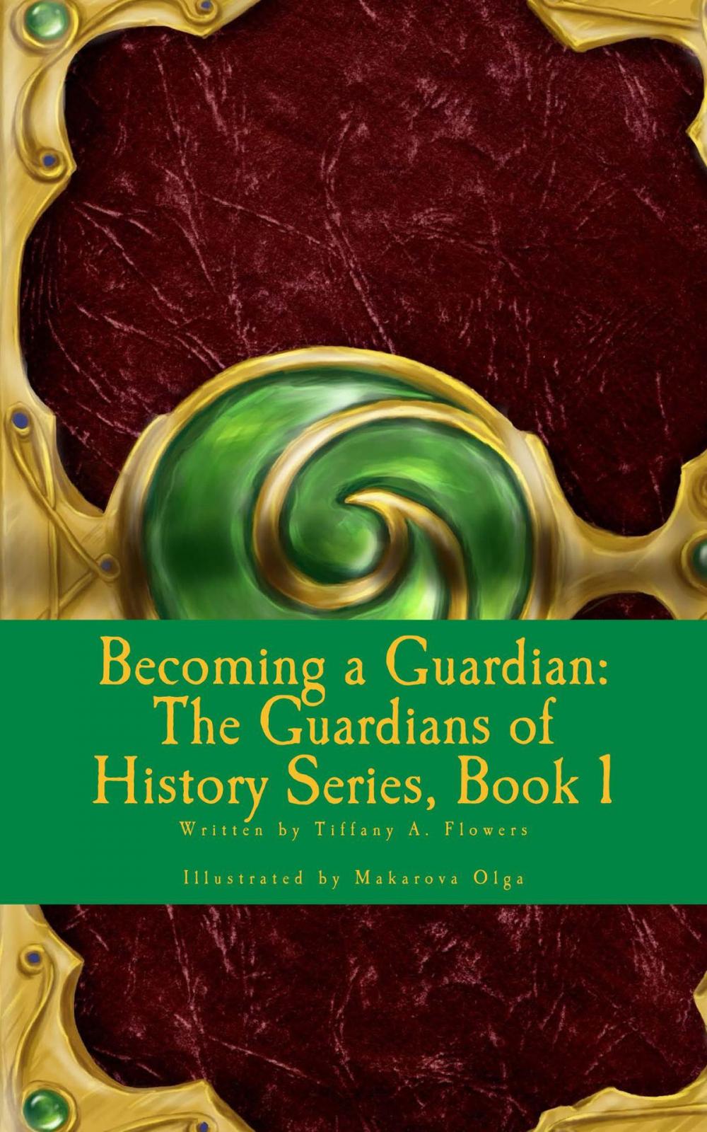 Big bigCover of Becoming A Guardian: The Guardians of History Series, Book 1