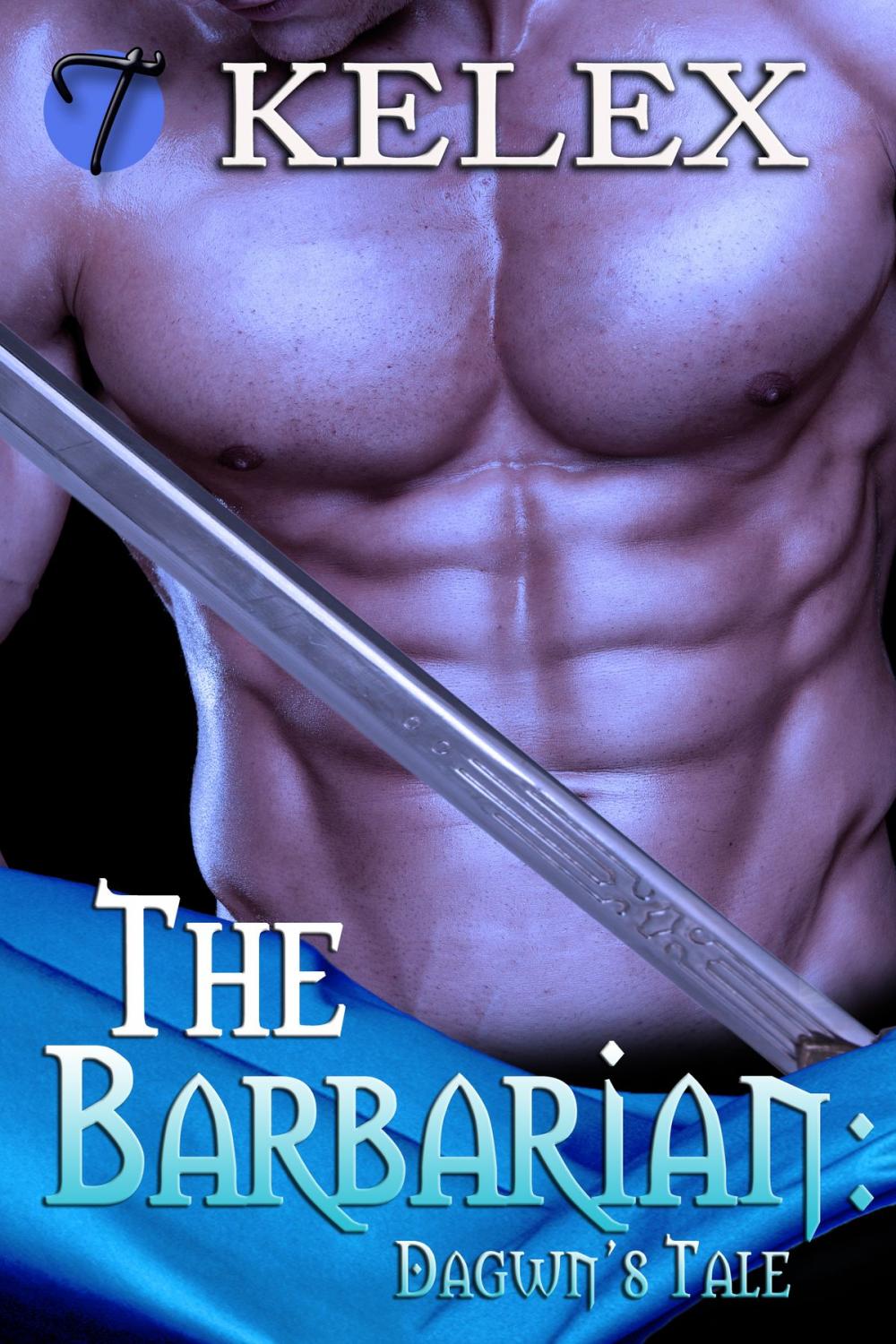 Big bigCover of The Barbarian: Dagwn's Tale (Tales of Aurelia, 3)