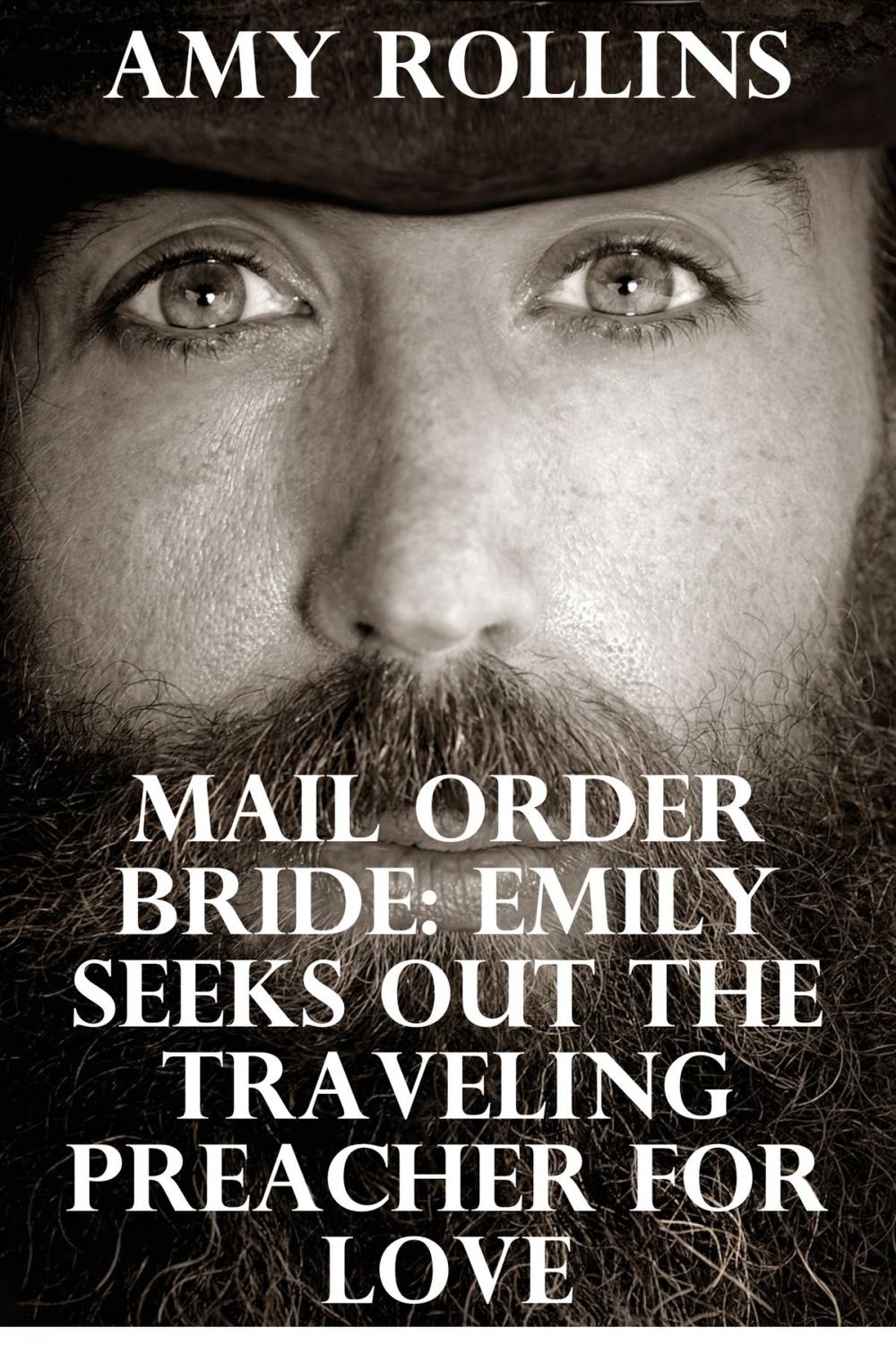 Big bigCover of Mail Order Bride: Emily Seeks Out The Traveling Preacher For Love