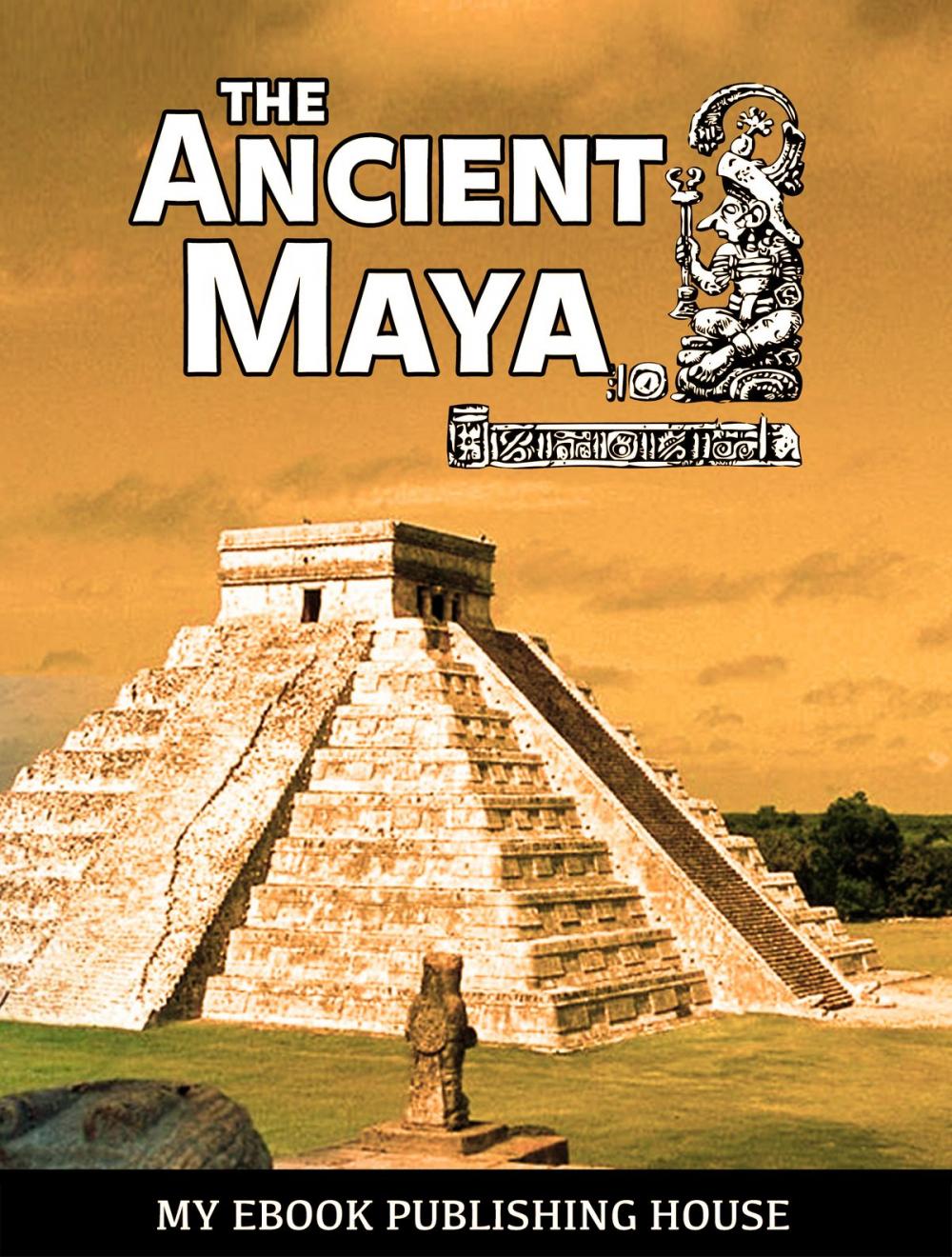 Big bigCover of The Ancient Maya