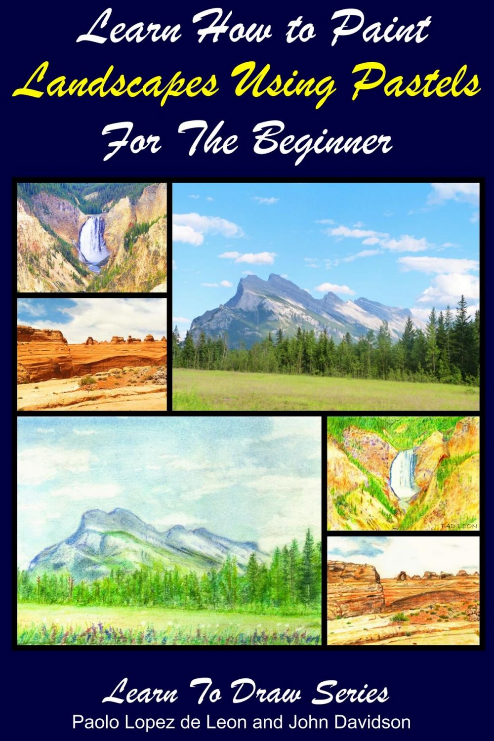 Big bigCover of Learn How to Paint Landscapes Using Pastels For the Beginner